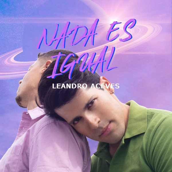 Leandro Aceves Nada Es Igual