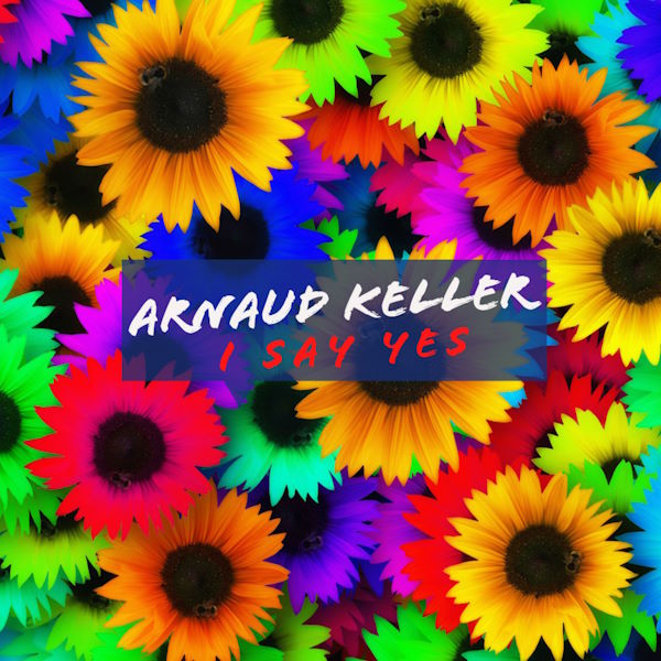 Arnaud Keller i say yes album cover