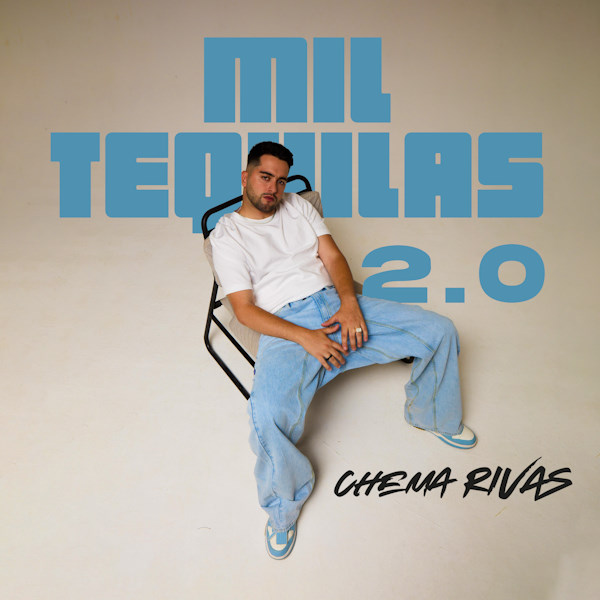 Chema Rivas Mil Tequilas 2