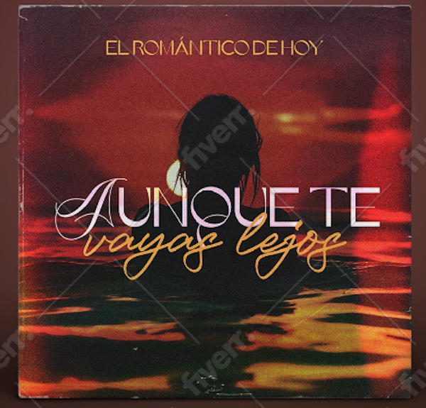 El romntico de hoy aunque te vayas lejos