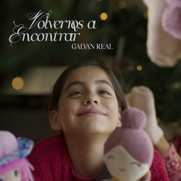 Galvan real Volvernos a encontrar