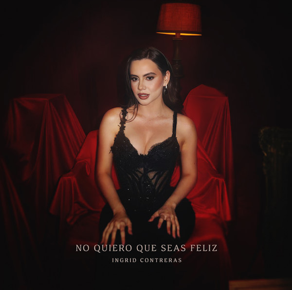 Ingrid Contreras no quiero que seas feliz