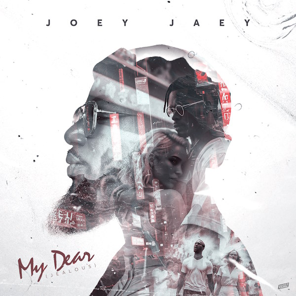 Joey Jaey my dear jealous
