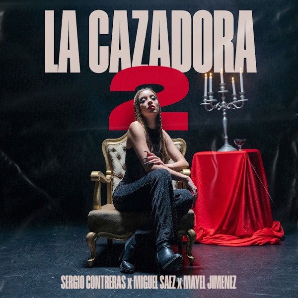 LA CAZADORA 2 MIGUEL SAEZ X SERGIO CONTRERAS X MAYEL JIMENEZ