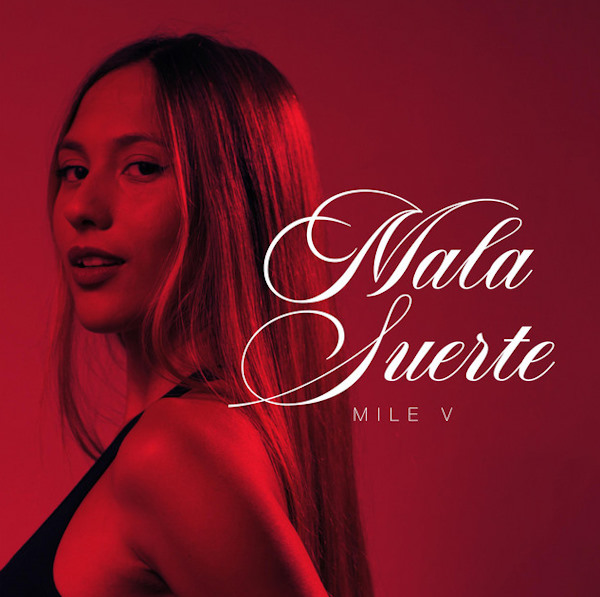 Mile V Mala Suerte
