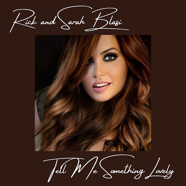 Rick and Sarah Blasi tell me something