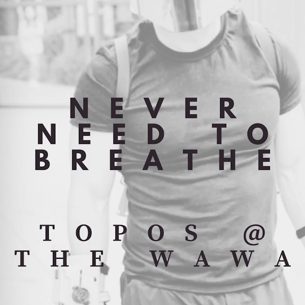Toposthe Wawa never need to breathe album cover