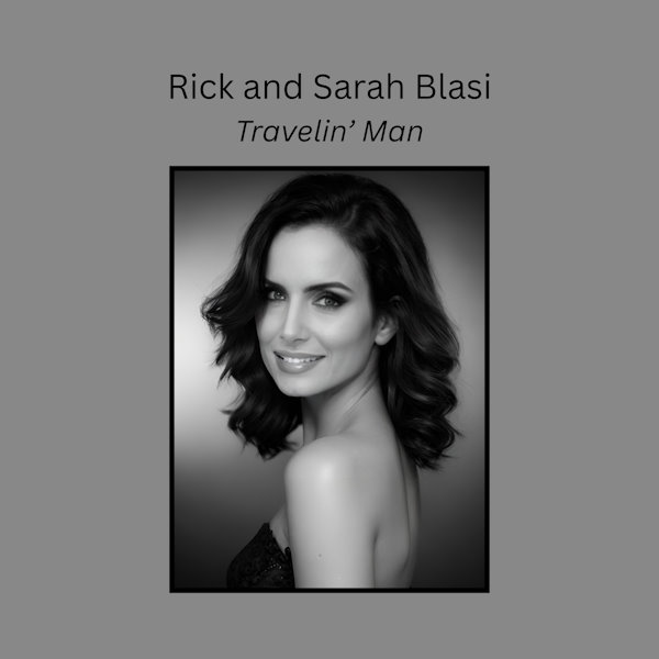  Rick and Sarah Blasi travelin man